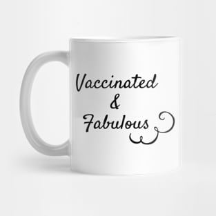 Vaccinated and fabulous Mug